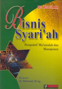 Bisnis syari'ah : perspektif mu'amalah dan manajemen