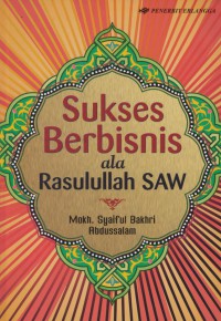 Sukses berbisnis ala rasullah saw