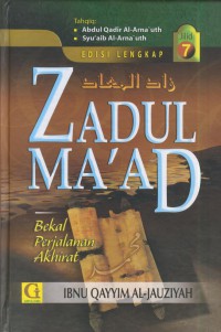 Zadul Ma'ad : bekal perjalanan akhirat jil. 7