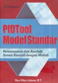 Pidtool model standar : perencaan dan analisis sistem kendali dengan matlab