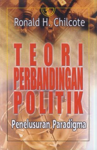 Teori Perbandingan Politik : Penelusuran Paradigma