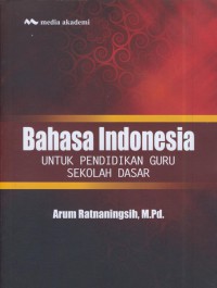 Bahasa indonesia untuk pendidikan guru sekolah dasar