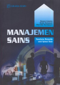 Manajemen sains : pemanfaatan matematika untuk optimasi bisnis