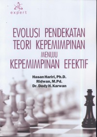 Evolusi pendekatan teori kepemimpinan menuju kepemimpinan efektif