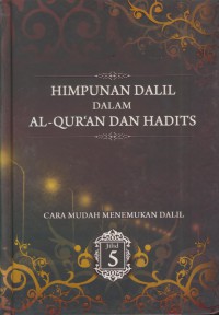 Himpunan dalil dalam Al-Qur'an dan hadist :cara mudah menemukan dalil Jil.5