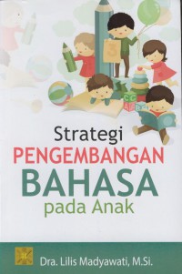 Strategi pengembangan bahasa pada anak