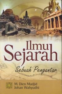 Ilmu sejarah sebuah pengantar