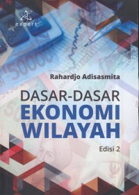 Dasar-dasar ekonomi wilayah : Edisi 2