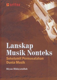 Lanskap musik nonteks : sekelumit permasalahan dunia musik