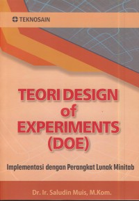 Teori design of experiments (DOE) : implementasi dengan perangkat lunak mintab