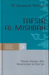 Tafsir al-misbah :Pesan, kesan, dan keserasian al-Qur'an (Surah al-furqan, surah asy-syu'ara', surah an-naml, surah al-qashash) Jil. 9