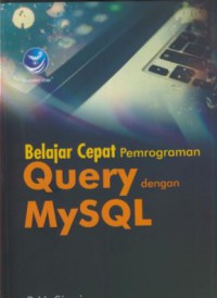 Belajar cepat pemrograman query dengan mysql