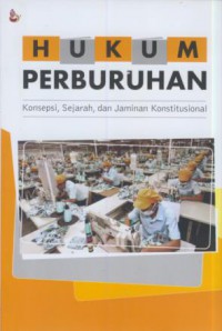 Hukum perubahan : konsepsi, sejarah, dan jaminan konstitusional