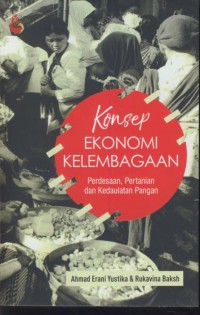 Konsep ekonomi kelembagaan : perdesaan, pertanian dan kedaulatan pangan