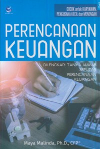 Perencanaan keuangan : dilengkapi tanya jawab seputar perencanaan keuangan