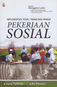 Implementasi teori, teknik dan prinsip pekerjaan sosial