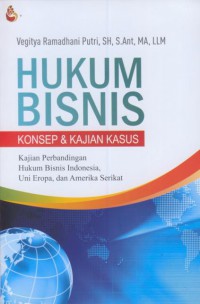 Hukum bisnis : konsep dan kajian