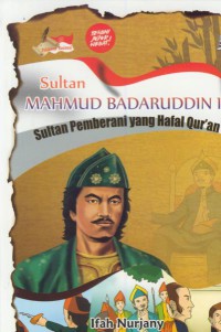 Sultan Mahmud Badaruddin II : sultan pemeberani yg hafal Qur'an