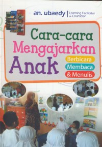 Cara-cara mengajarkan anak  berbicara, membaca & menulis