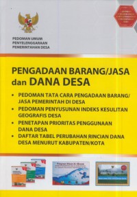 Pedoman umum penyelenggaraan pemerintahan desa : pengadaan barang/jasa dan dana desa