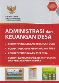 Pedoman penyelenggaraan pemerintahan desa : administrasi dan keuangan desa