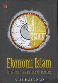 Ekonomi islam : perspektif historis dan metodologis