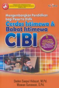 Mengembangkan pendidikan bagi peserta didik cerdas istimewa & bakat istimewa cibi