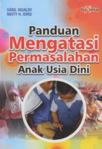 Panduan mengatasi permasalahan anak usia dini