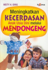 Meningkatkan kecerdasan anak usia dini melalui mendogeng