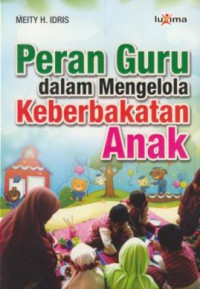 Peran guru dalam mengelola keberbakatan anak