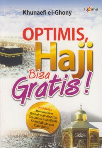 Optimis haji bisa gratis