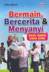 Bermain, bercerita & menyanyi bagi anak usia dini