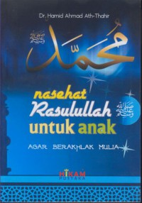 Nasehat rasulullah untuk anak : agar berakhlak mulia