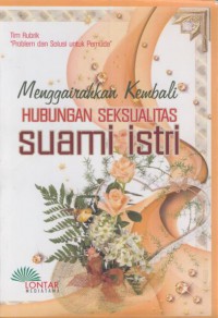 Mengairahkan kembali hubungan seksual suami istri problem dan solusinya