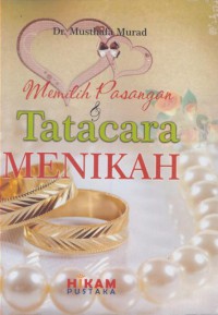 Memilih pasangan dan tatacara menikah