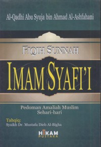 Fiqih sunnah Imam Syafi'i : Pedoman amaliah muslim sehari-hari