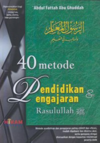 40 metode pendidikan & pengajaran rasullah