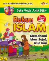 Rukun islam : memahami islam sejak dini