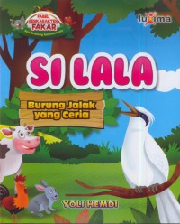 Si lala : burung jalak yang ceria