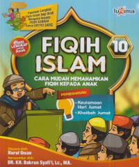 Fiqih islam  : cara mudah memahamkan fiqih kepada anak (10)