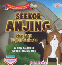 Seekor anjing menjaga tujuh pemuda ( a dog guarded seven young men )