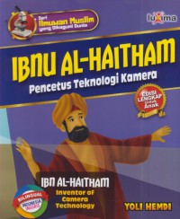 Ibnu al-haithm : pencetus teknologi kamera (edisi lengkap utnuk anak)