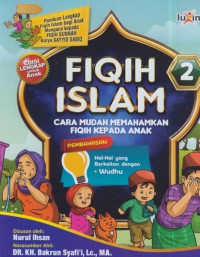 Fiqih islam : cara mudah memahamkan fiqih kepada anak (2)