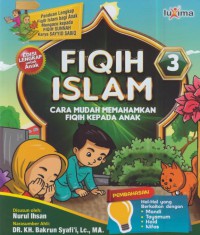 Fiqih islam : cara mudah memahamkan fiqih kepada anak (3)