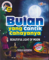 Bulan yang cantik cahayanya : beautiful light of moon