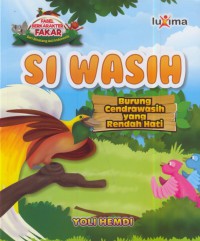 Si wasih : burung cendrawasih yang rendah hati