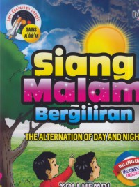 Siang malam bergiliran : the alternation of day and night