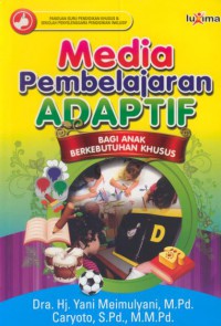 Media pembelajaran adaptif : bagi anak berkebutuhan khusus