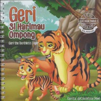 Geri si harimau ompong : geri the too thless tiger (bilingual)