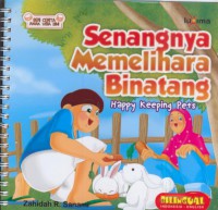 Senangnya memelihara binatang : happy keeping pets (bilingual)